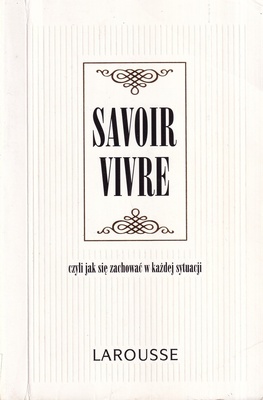 Savoir vivre czyli Jak się zachować w każdej sytuacji