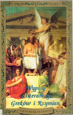Wypisy z literatury Greków i Rzymian : do użytku nie tylko szkolnego