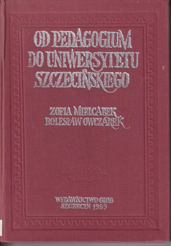 Od Pedagogium do Uniwersytetu Szczecińskiego
