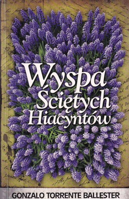 Wyspa Ściętych Hiacyntów : list miłosny z interpolacjami magicznymi