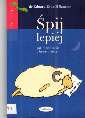 Śpij lepiej : jak radzić sobie z bezsennością