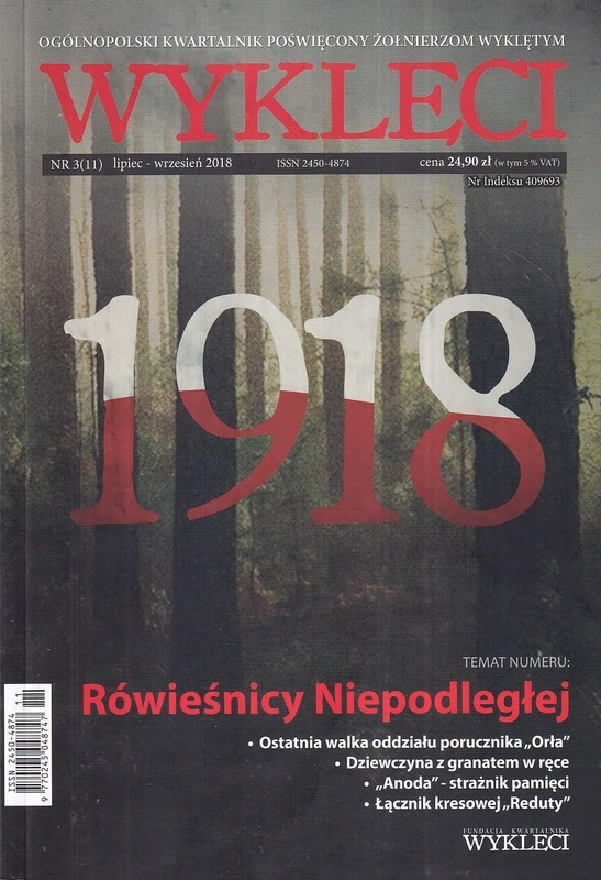 Wyklęci : ogólnopolski kwartalnik poświęcony żołnierzom wyklętym / Nr 3(11) lipiec-wrzesień 2018