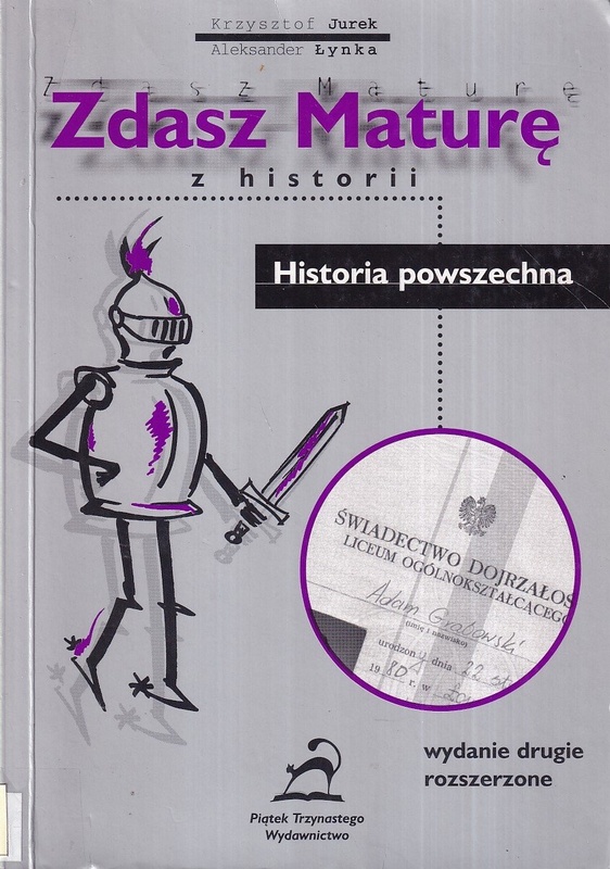 Zdasz maturę z historii : historia powszechna