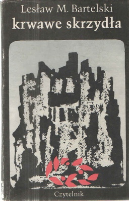 Krwawe skrzydła : powieść.. T. 3