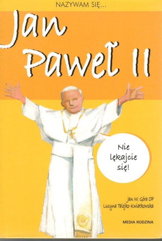 Nazywam się... Jan Paweł II