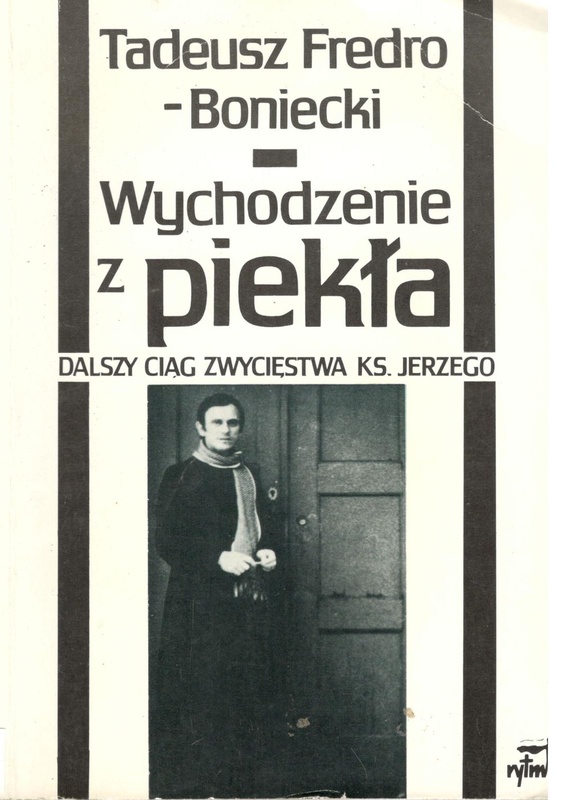 Wychodzenie z piekła : dalszy ciąg zwycięstwa ks. Jerzego
