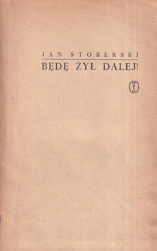 Będę żył dalej!