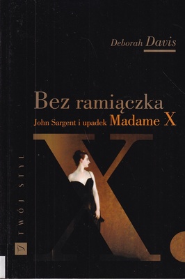 Bez ramiączka : John Sargent i upadek Madame X