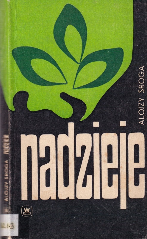 Nadzieje : Cztery dni w bagnie : Dwadzieścia dwa dni pod mostem : Przez linię frontu