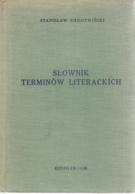 Słownik terminów literackich : teoria i nauki pomocnicze literatury
