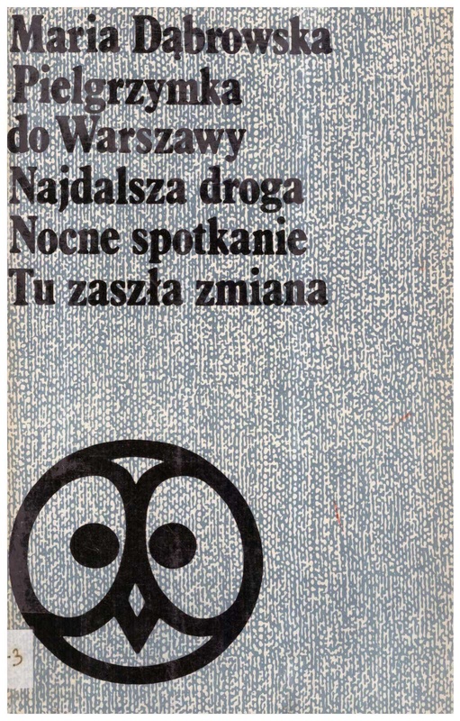 Pielgrzymka do Warszawy ; Najdalsza droga ; Nocne spotkanie ; Tu zaszła zmiana