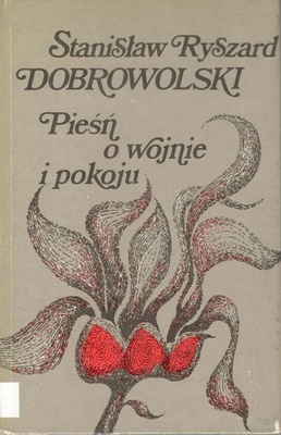Pieśń o wojnie i pokoju : utwory wybrane 1928-1976