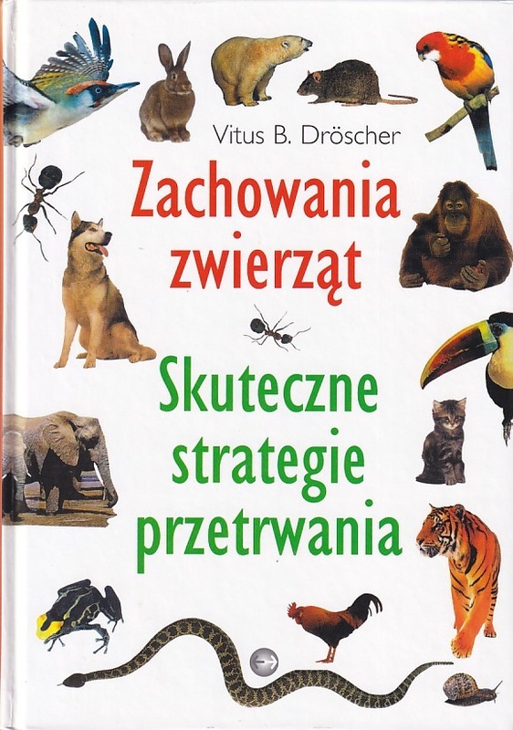 Zachowania zwierząt : skuteczne strategie przetrwania