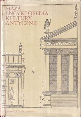 Mała encyklopedia kultury antycznej : A-Z