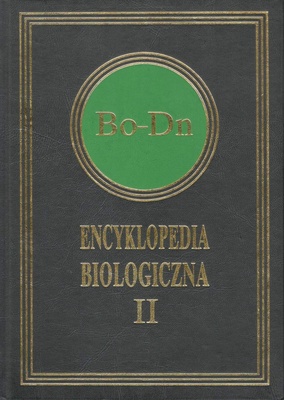 Encyklopedia biologiczna : wszystkie dziedziny nauk przyrodniczych. T. 2, Bo-Dn