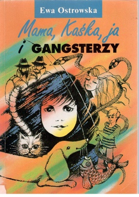 Mama, Kaśka, ja i gangsterzy
