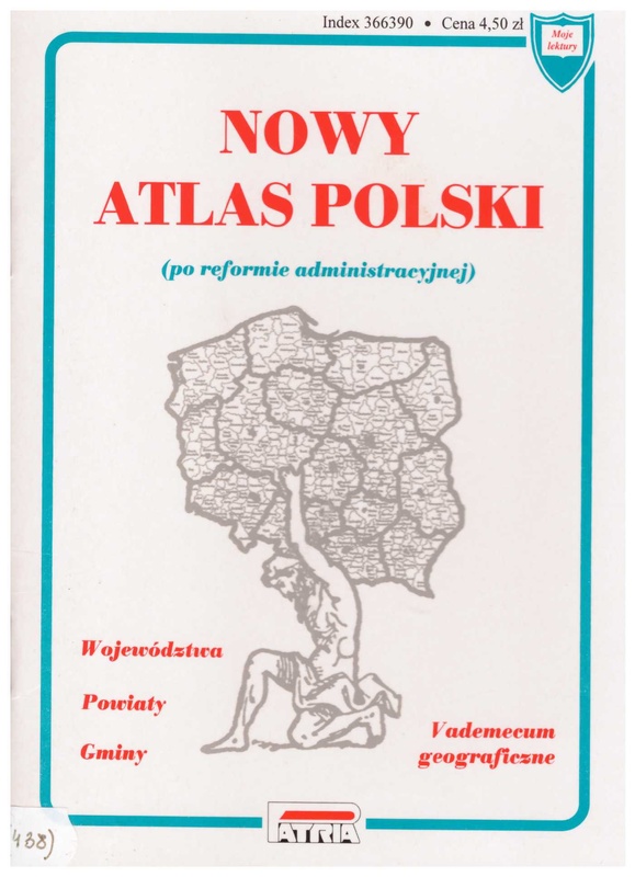 Nowy atlas Polski : (po reformie administracyjnej)