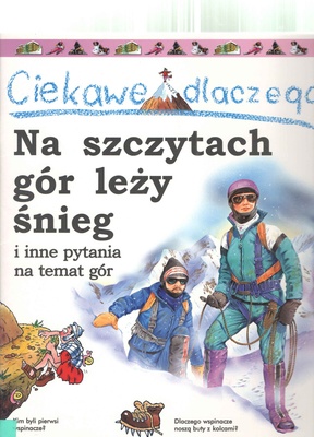 Ciekawe dlaczego na szczytach gór leży śnieg i inne pytania na temat gór