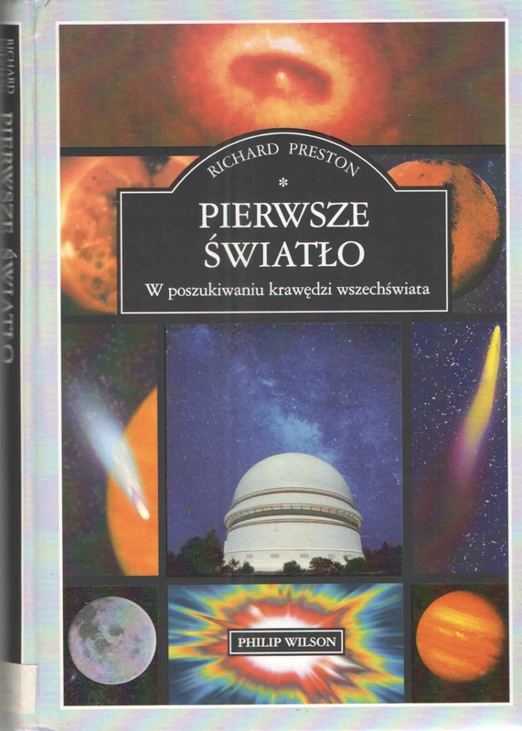 Pierwsze światło : w poszukiwaniu krawędzi wszechświata
