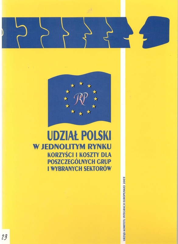 Udział Polski w jednolitym rynku - korzyści i koszty dla poszczególnych grup i wybranych sektorów