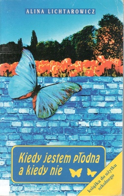 Kiedy jestem płodna a kiedy nie