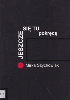 Jeszcze się tu pokręcę