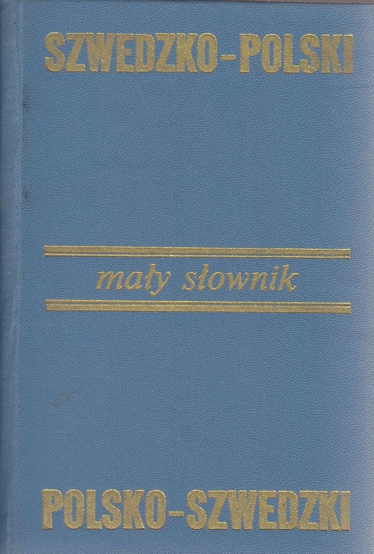Mały słownik szwedzko-polski, polsko-szwedzki = Kortfattad svensk-polsk, polsk-svensk ordbok