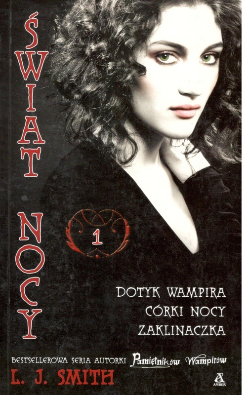 Dotyk wampira ; Córki nocy ; Zaklinaczka