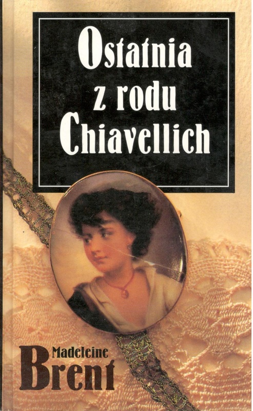 Ostatnia z rodu Chiavellich