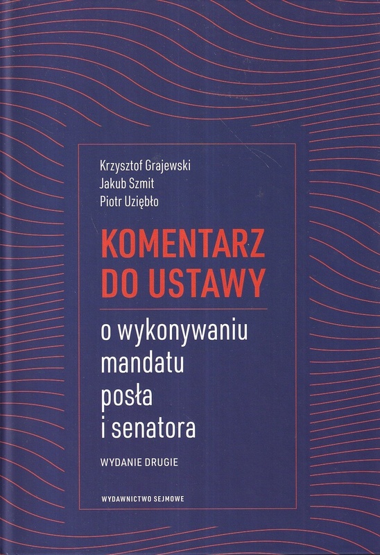 Komentarz do ustawy o wykonywaniu mandatu posła i senatora