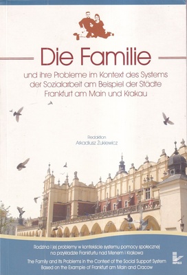Rodzina i jej problemy w kontekście systemu pomocy społecznych na przykładzie Frankfurtu nad Menem i Krakowa