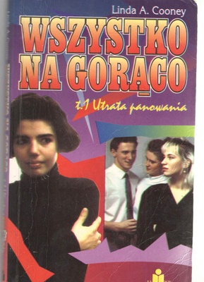 Wszystko na gorąco. T. 1, Utrata panowania