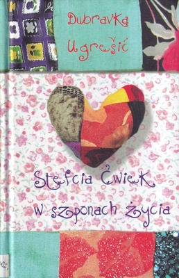 Stefcia Ćwiek w szponach życia : (patchwork story)