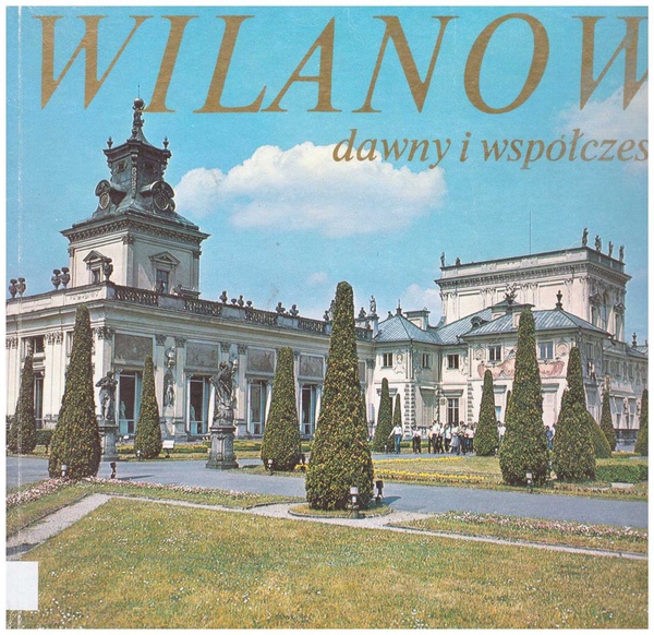 Wilanów dawny i współczesny