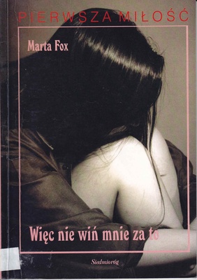 Więc nie wiń mnie za to