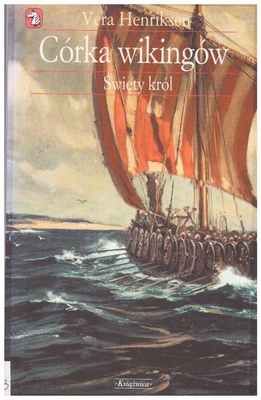 Córka wikingów. [T.] 3, Święty król