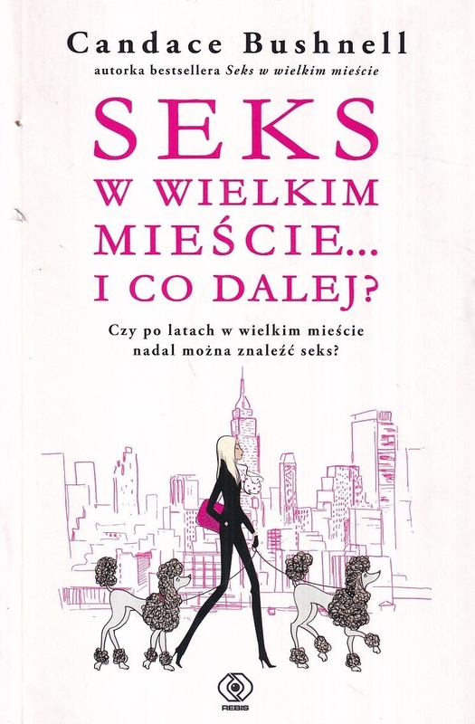 Seks w wielkim mieście... i co dalej ?