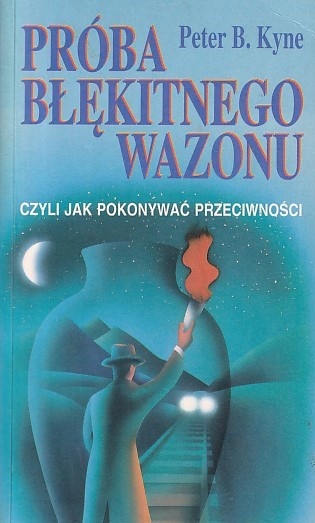 Próba błękitnego wazonu czyli Jak pokonywać przeciwności