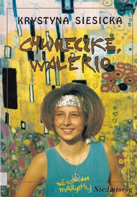 Chwileczkę, Walerio