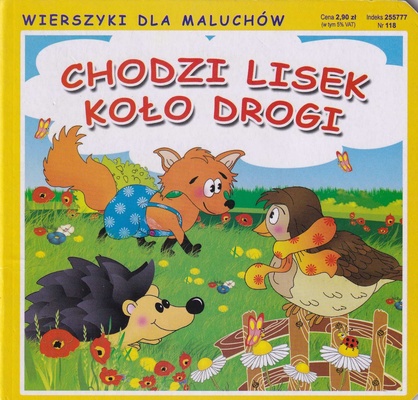 Chodzi lisek koło drogi