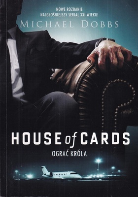 House of cards : ograć króla