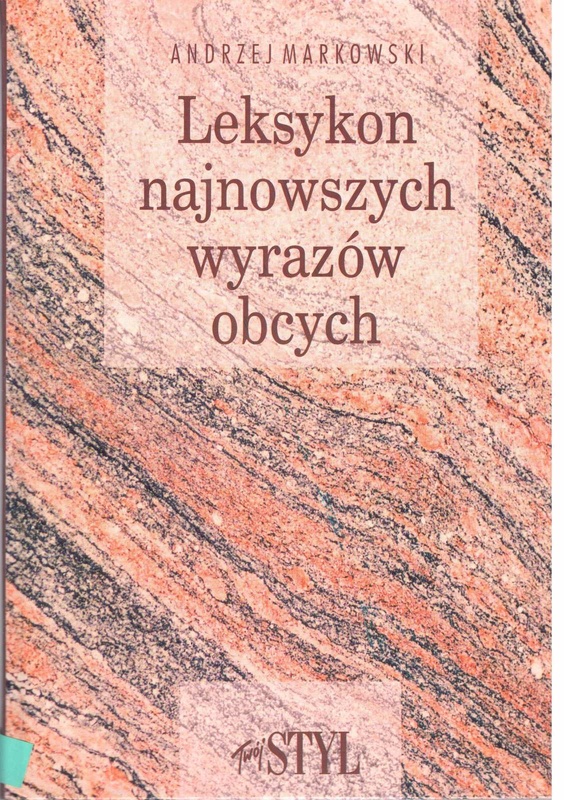 Leksykon najnowszych wyrazów obcych używanych w prasie, radiu i telewizji