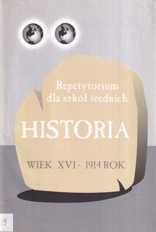 Historia : repetytorium dla szkół średnich.. [T. 2], Wiek XVI-1914 rok