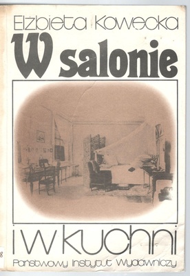 W salonie i w kuchni : opowieść o kulturze materialnej pałaców i dworów polskich w XIX wieku