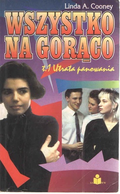 Wszystko na gorąco. T. 1, Utrata panowania