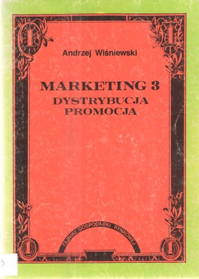 Marketing. [Cz.] 3, Dystrybucja, promocja