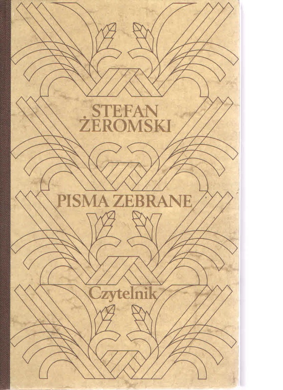 Pisma Zebrane.. [T.] 2, "Rozdziobią nas kruki, wrony" : utwory powieściowe