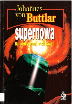 Supernowa : narodziny nowej wizji świata