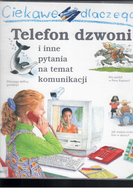 Ciekawe dlaczego telefon dzwoni i inne pytania na temat komunikacji