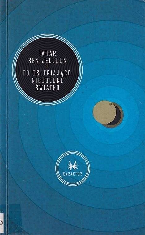 To oślepiające, nieobecne światło